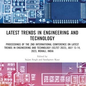 Latest Trends in Engineering and Technology: Proceedings of the 2nd International Conference on Latest Trends in Engineering and Technology (ICLTET 2023), July 13-14, 2023,...